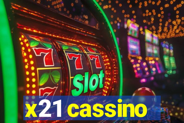 x21 cassino