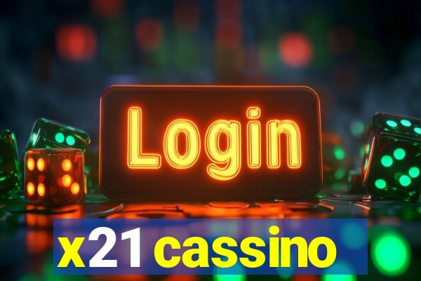 x21 cassino