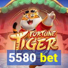 5580 bet