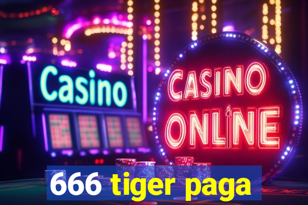 666 tiger paga