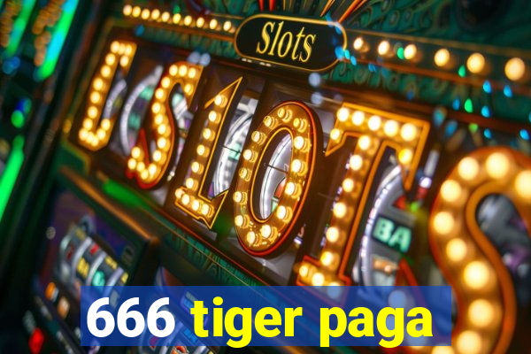 666 tiger paga