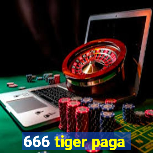 666 tiger paga