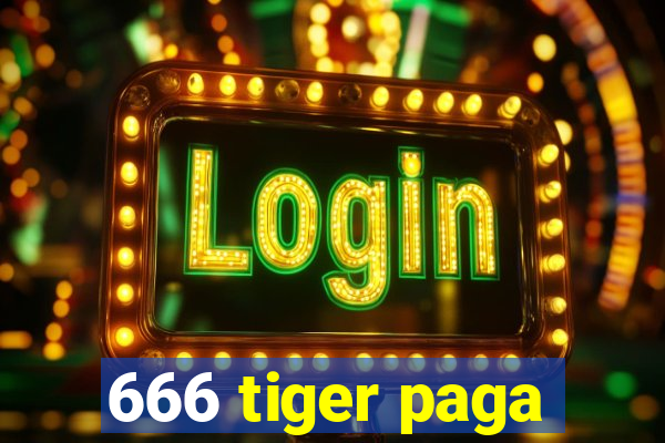 666 tiger paga