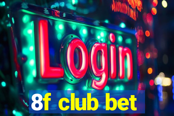 8f club bet