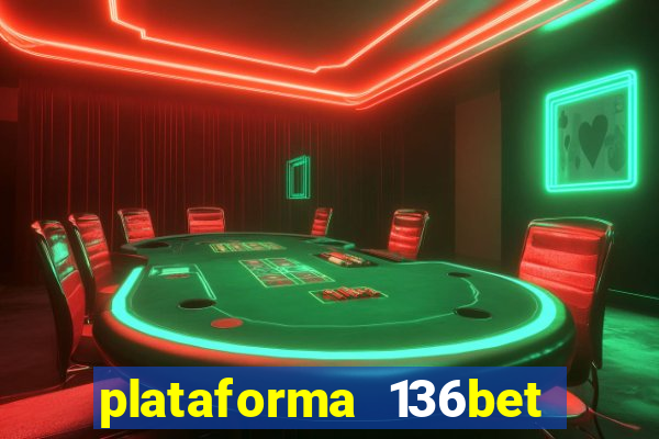 plataforma 136bet paga mesmo