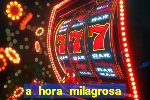 a hora milagrosa livro pdf download