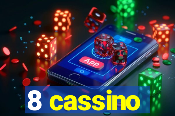 8 cassino