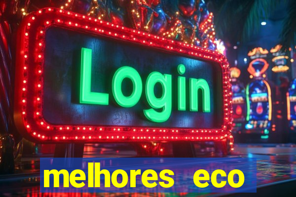 melhores eco resorts do brasil