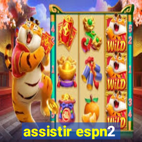 assistir espn2