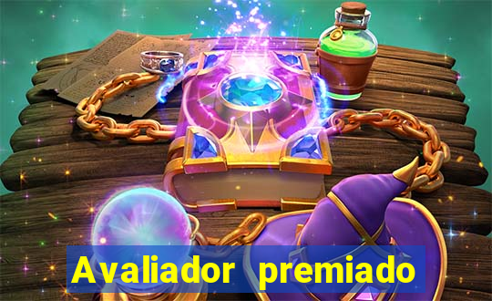 Avaliador premiado reclame aqui