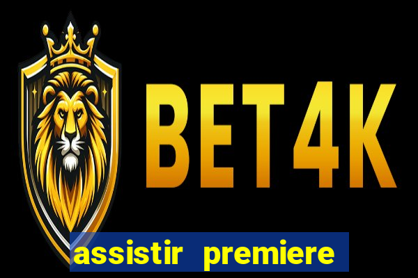 assistir premiere futebol clube ao vivo gratis