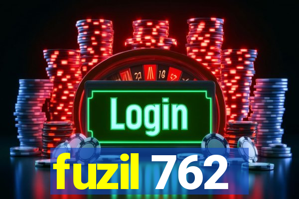 fuzil 762