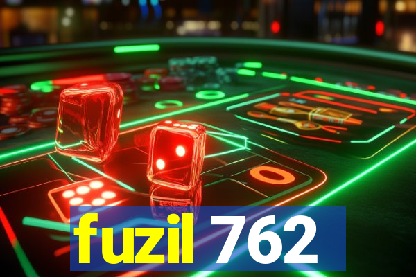 fuzil 762