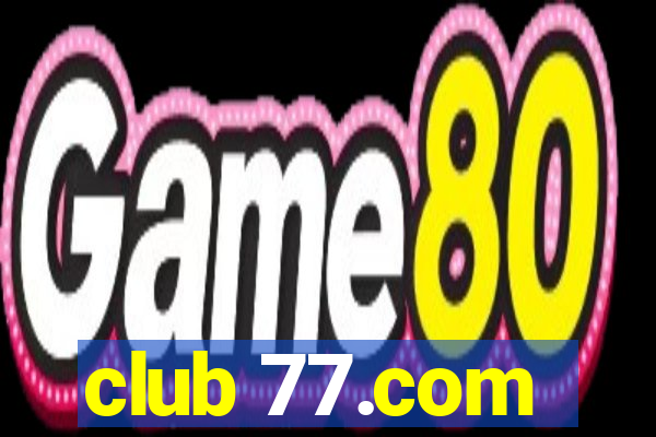 club 77.com