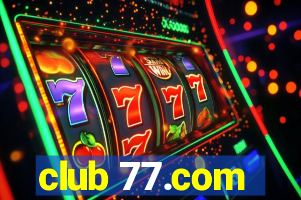 club 77.com