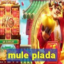 mule plada