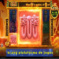 bravg plataforma de jogos