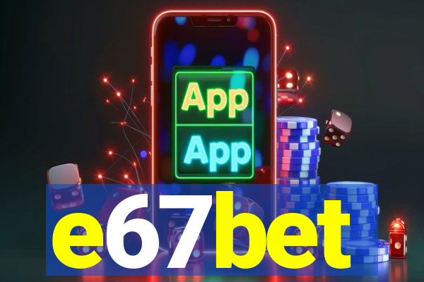 e67bet