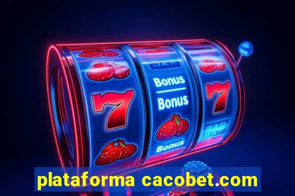 plataforma cacobet.com