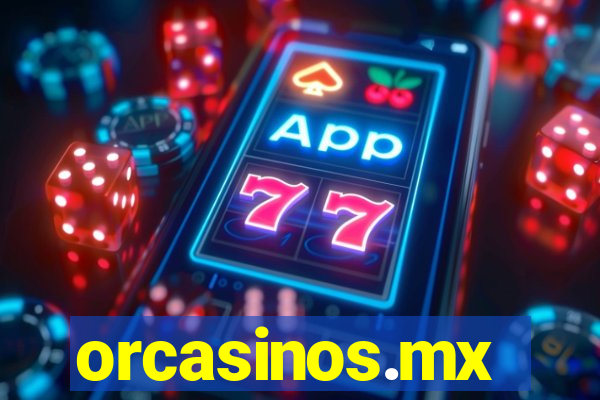 orcasinos.mx