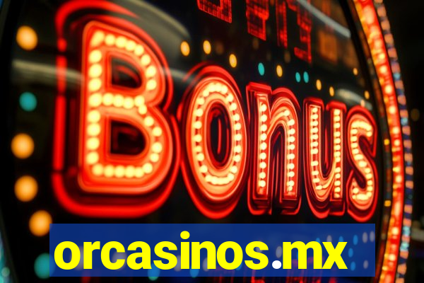 orcasinos.mx