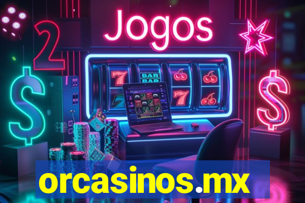 orcasinos.mx