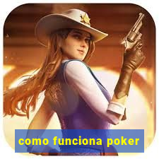 como funciona poker