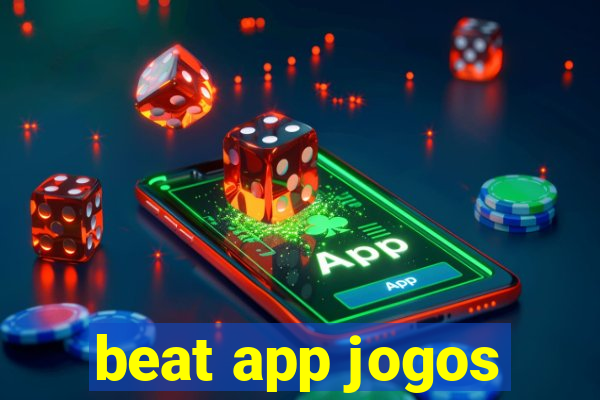 beat app jogos