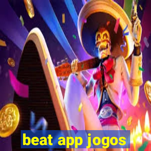 beat app jogos