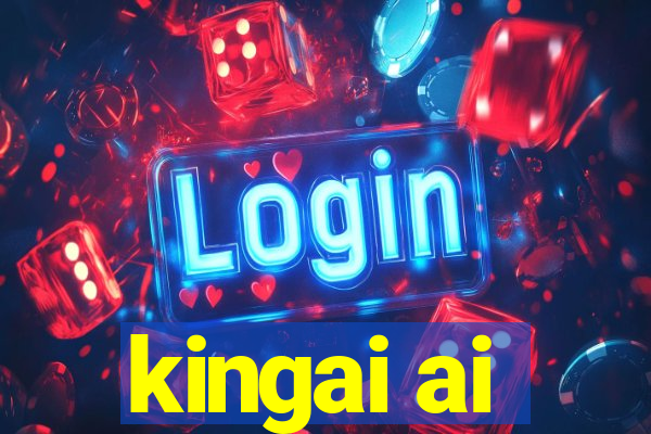 kingai ai