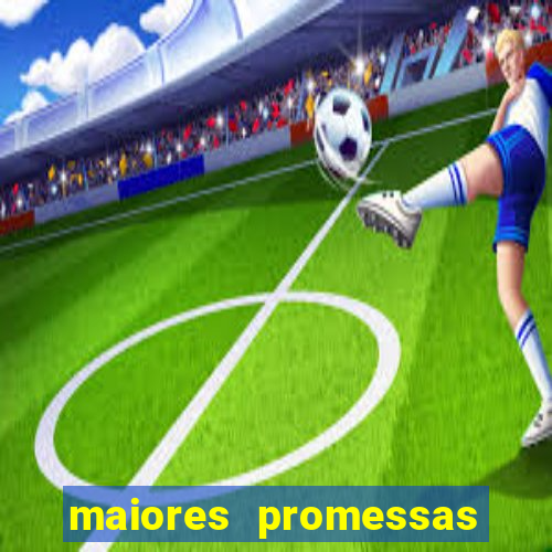 maiores promessas do futebol brasileiro 2022