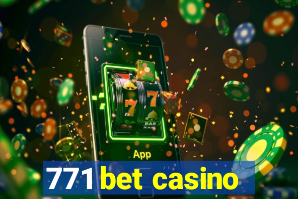 771 bet casino