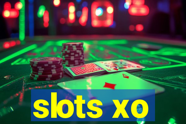 slots xo