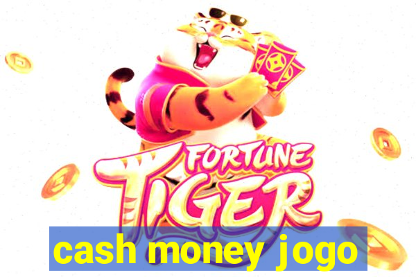 cash money jogo