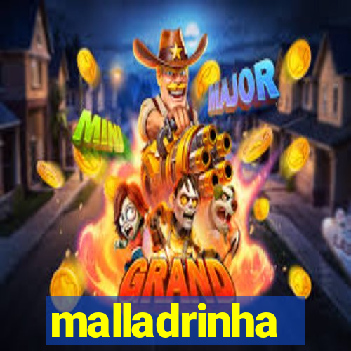 malladrinha