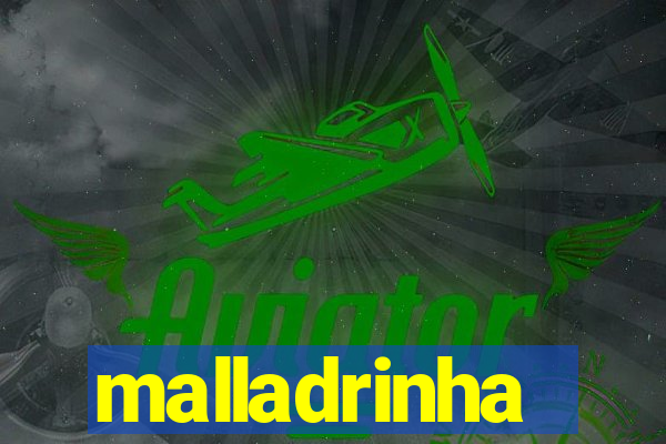 malladrinha