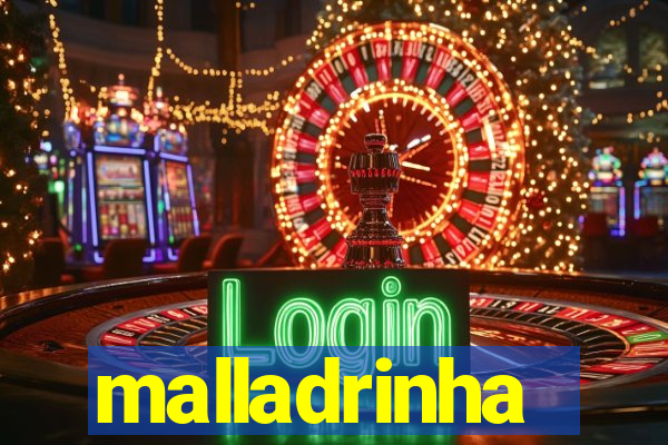 malladrinha