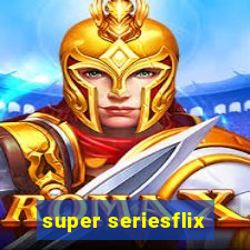 super seriesflix