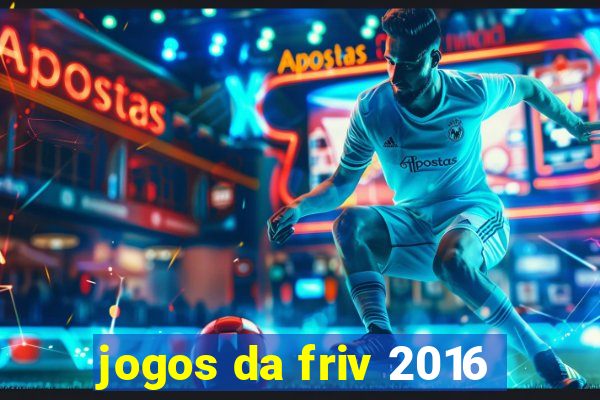 jogos da friv 2016