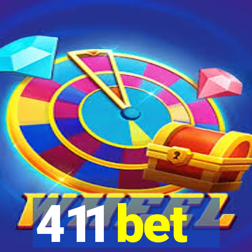 411 bet