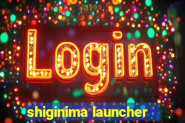 shiginima launcher