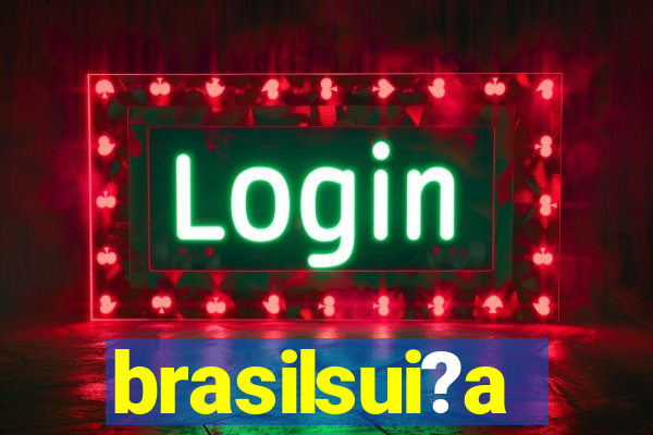 brasilsui?a