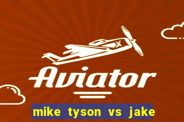 mike tyson vs jake paul assistir online