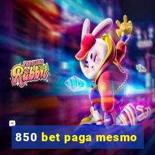 850 bet paga mesmo