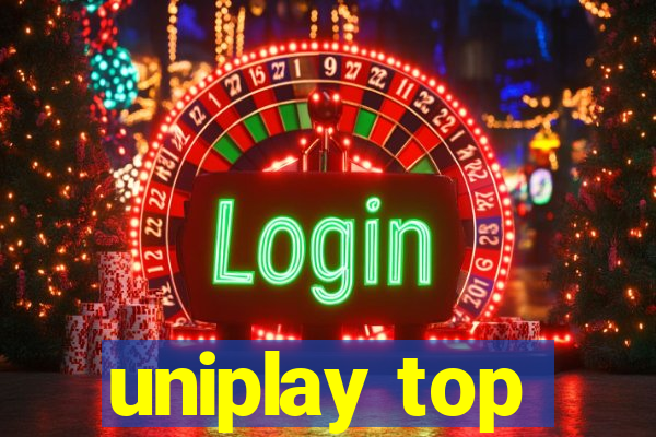 uniplay top