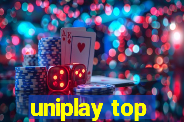 uniplay top