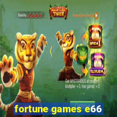 fortune games e66