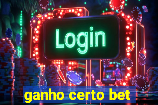 ganho certo bet