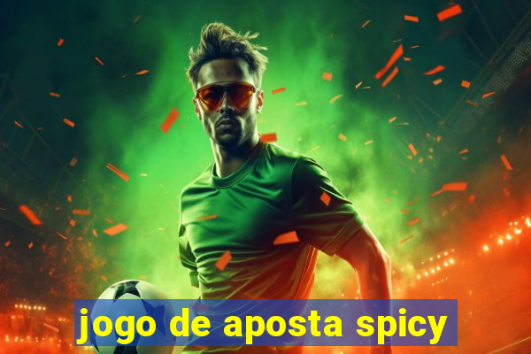 jogo de aposta spicy