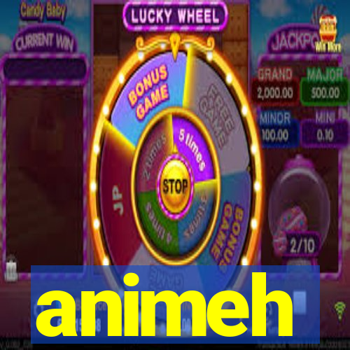 animeh